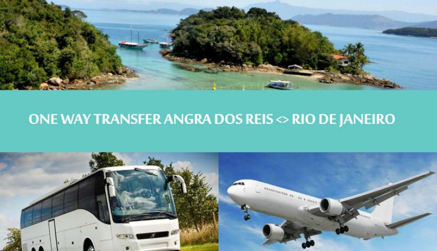 Regular - One way transfer Angra dos reis to Rio de Janeiro - Traslado Angra dos Reis